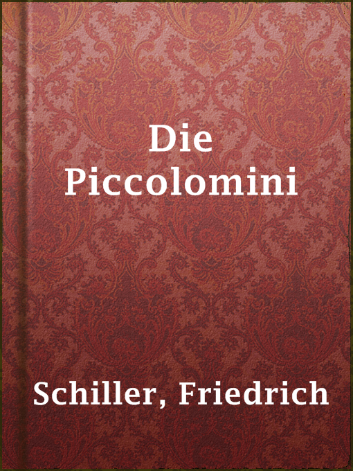 Title details for Die Piccolomini by Friedrich Schiller - Available